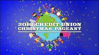 2013 Credit Union Christmas Pageant [upl. by Asum]