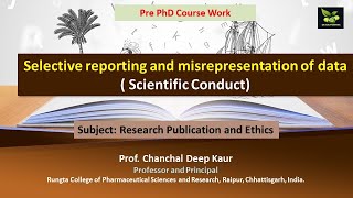 Selective reporting and misrepresentation of data  Scientific Conduct [upl. by Arlyne]